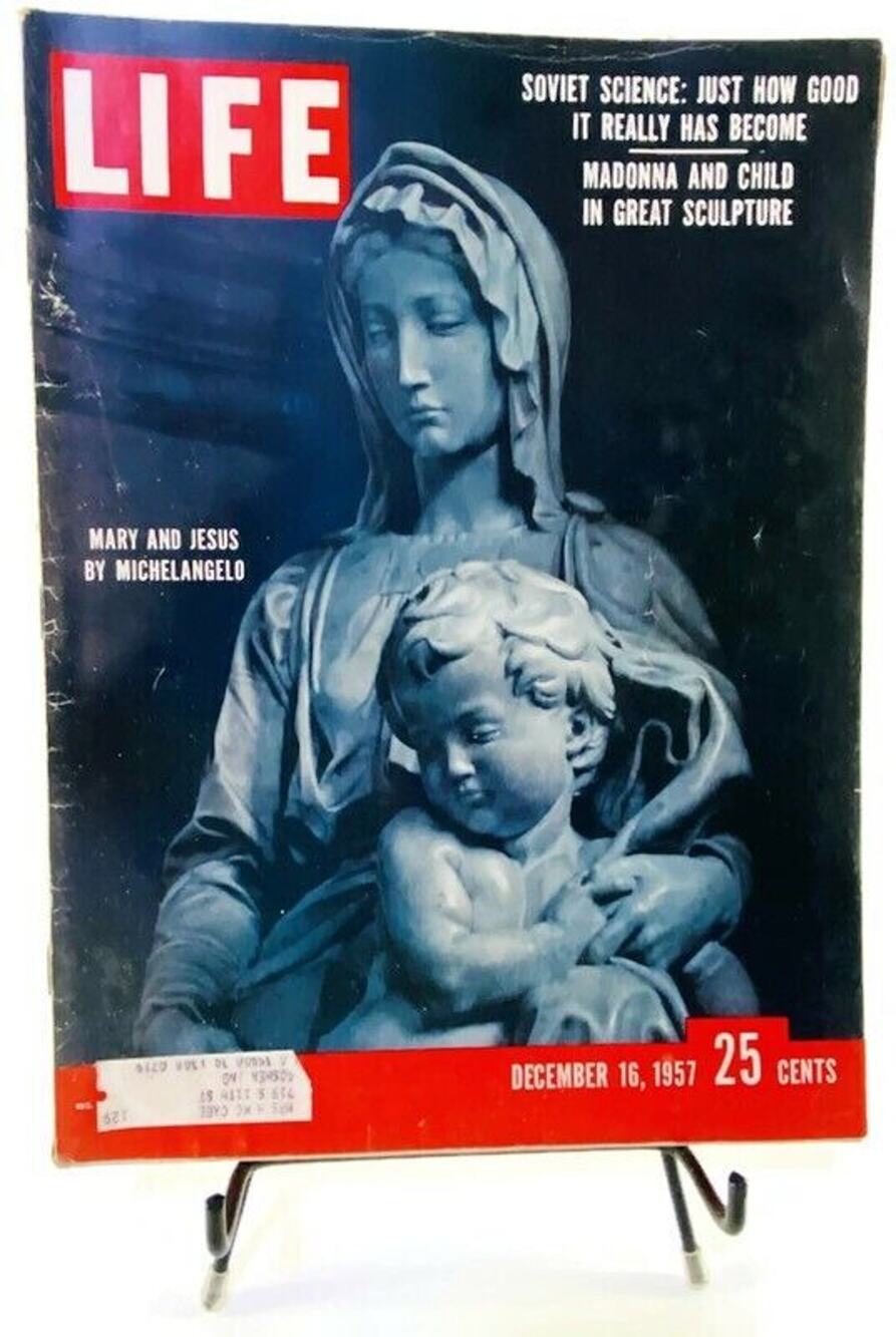 LIFE Magazine December 16 1957 Michelangelo Madonna & Child Cover Sputnik Era